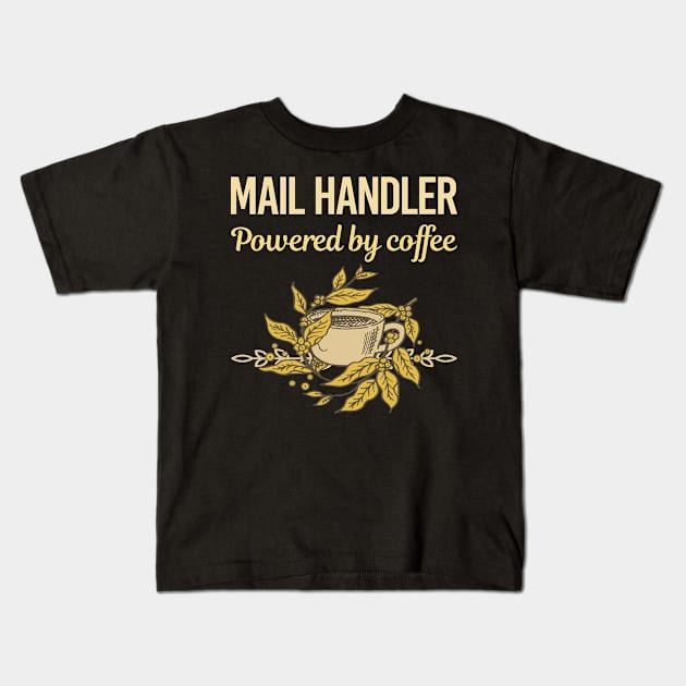 Powered By Coffee Mail Handler Kids T-Shirt by Hanh Tay